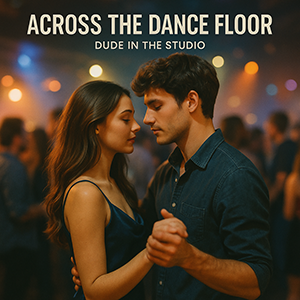 Across The Dance Floor